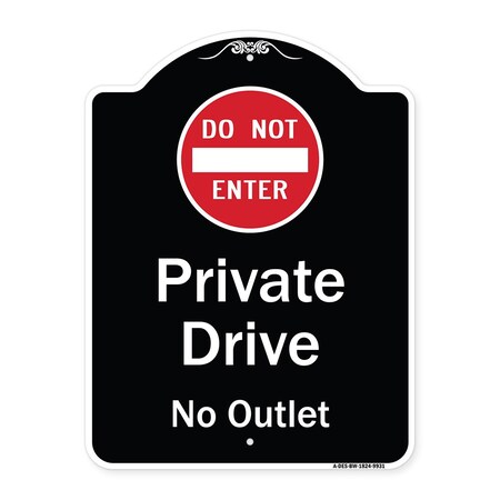 Signmission Designer Series-Private Drive No Outlet With Do Not Enter Symbol, 24" H, BW-1824-9931 A-DES-BW-1824-9931
